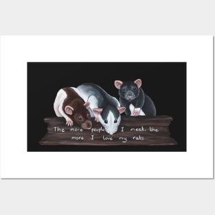 The more people I meet, the more I love my rats Posters and Art